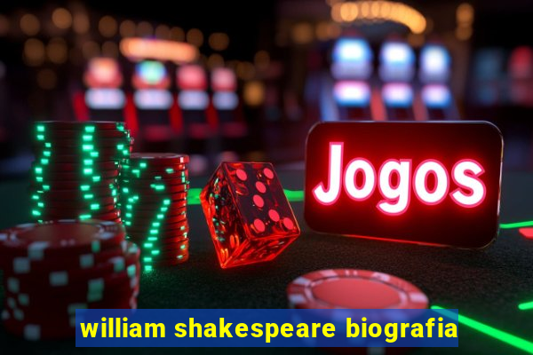 william shakespeare biografia